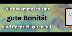 Wie bekomme ich gute Bonität